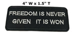 Freedom Is Never Given It Is Won