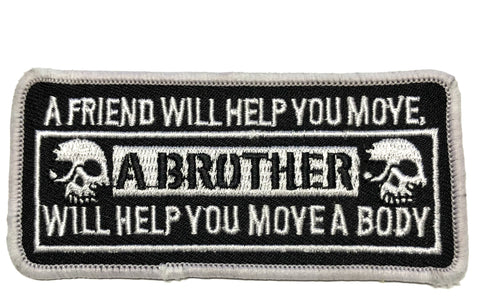 FRIEND - A BROTHER - BODY... Embroidered Patch Tactical Military Morale Biker Motorcycle Quote Saying Humor Series