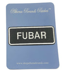 FUBAR Embroidered Iron-on or Sew-on Patch