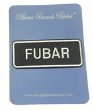 FUBAR Embroidered Iron-on or Sew-on Patch