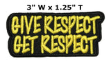 GIVE RESPECT - GET RESPECT Embroidered Patch Tactical Military Morale Biker Motorcycle Quote Saying Humor Series