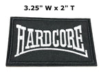 HARDCORE Embroidered Patch Tactical Military Morale Biker Motorcycle Quote Saying Humor Series