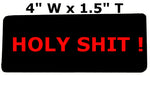 HOLY SH*T - 4" Embroidered Iron or Sew-on Patch Tactical Positive Funny Saying Series