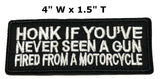 Honk if You've Never Seen a Gun Fired from a Motorcycle Embroidered Iron-on or Sew-on Patch