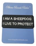 I Am a Sheepdog I Live To Protect Embroidered Iron-on or Sew-on Patch