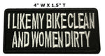 I Like My Bike Clean and My women Dirty Embroidered Iron-on or Sew-on Patch