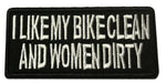 I Like My Bike Clean and My women Dirty Embroidered Iron-on or Sew-on Patch