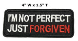 I'm Not Perfect Just Forgiven Embroidered Iron-on or Sew-on Patch