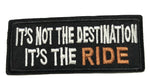 It's Not the Destination It's the Ride Embroidered Iron-on or Sew-on Patch