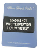 Lead Me Not Into Temptation I Know the Way Embroidered Iron-on or Sew-on Patch