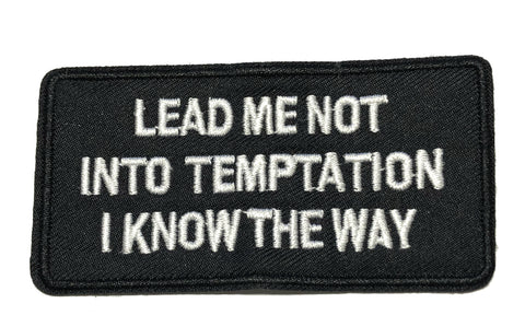 Lead Me Not Into Temptation I Know the Way Embroidered Iron-on or Sew-on Patch