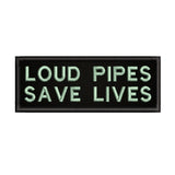 Loud Pipes Save Lives 4" W x 1.5" T Embroidered Iron or Sew-on Patch