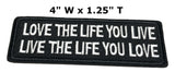 Love the Life You Live Live the Life You Love Embroidered Patch