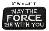 MAY THE FORCE BE WITH YOU Embroidered Patch Tactical Military Morale Biker Motorcycle Quote Saying Humor Series