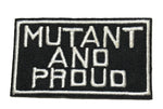 MUTANT and PROUD Embroidered Patch Tactical Military Morale Biker Motorcycle Quote Saying Humor Series