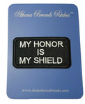 My Honor is My Shield Embroidered Patch