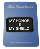 My Honor is My Shield Embroidered Patch