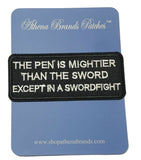 The Pen is Mightier Than the Sword Except in a Swordfight Embroidered Iron-on or Sew-on Patch