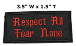 Respect All Fear None Embroidered Patch