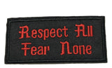 Respect All Fear None Embroidered Patch