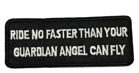 Ride No Faster Than Your Guardian Angel Can Fly Embroidered Patch