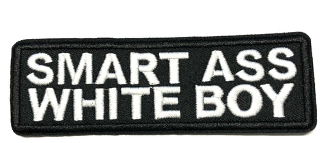 Smart Ass White Boy Embroidered Patch