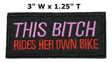 THIS BITCH RIDES HER OWN BIKE Embroidered Patch Tactical Military Morale Biker Motorcycle Quote Saying Humor Series