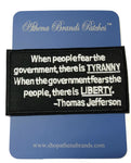 If the People Fear Government Thomas Jefferson Embroidered Patch