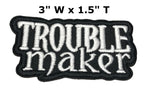 Troublemaker Embroidered Patch