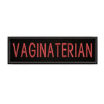 Vaginaterian 3.5" W x 1" T Embroidered Iron or Sew-on Patch