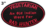 BAD HUNTER Embroidered Patch Iron or Sew-on Funny Sayings Quote Series