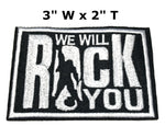 WE WILL ROCK YOU Embroidered Patch Tactical Military Morale Biker Motorcycle Quote Saying Humor Series