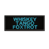 Whiskey Tango Foxtrot 4" W x 1.5" T Embroidered Iron or Sew-on Patch