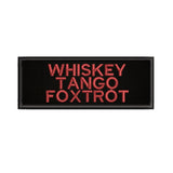 Whiskey Tango Foxtrot 4" W x 1.5" T Embroidered Iron or Sew-on Patch