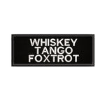 Whiskey Tango Foxtrot 4" W x 1.5" T Embroidered Iron or Sew-on Patch