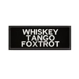 Whiskey Tango Foxtrot 4" W x 1.5" T Embroidered Iron or Sew-on Patch