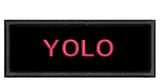 YOLO - You Only Live Once - 4" Embroidered Iron or Sew-on Patch Tactical Positive Saying Series