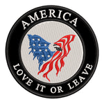 America - Love It or Leave It 3.5" Embroidered Iron or Sew-on Patch