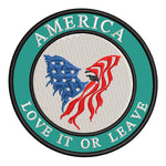 America - Love It or Leave It 3.5" Embroidered Iron or Sew-on Patch