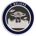 I Believe - UFO - 3.5" Embroidered Iron / Sew-on Patch Alien Space Ship Aliens Unexplained Mysteries Series