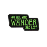 Not All Who Wander Are Lost 4" W x 2" T Embroidered Iron or Sew-on Patch